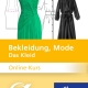 Cover des Online-Kurses Bekleidung, Mode - Das Kleid